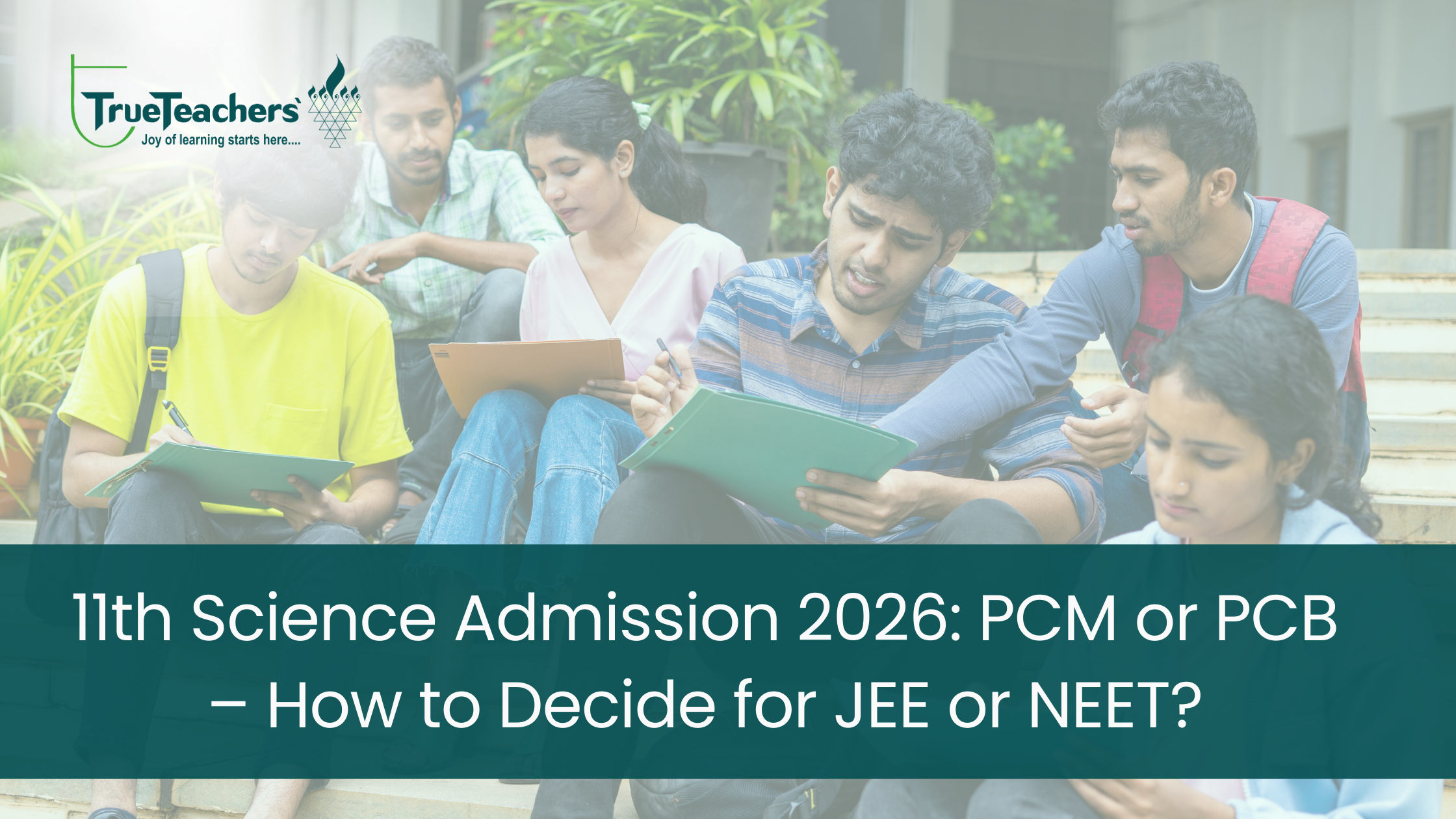 11th Science Admission 2026: PCM or PCB – How to Decide for JEE or NEET?