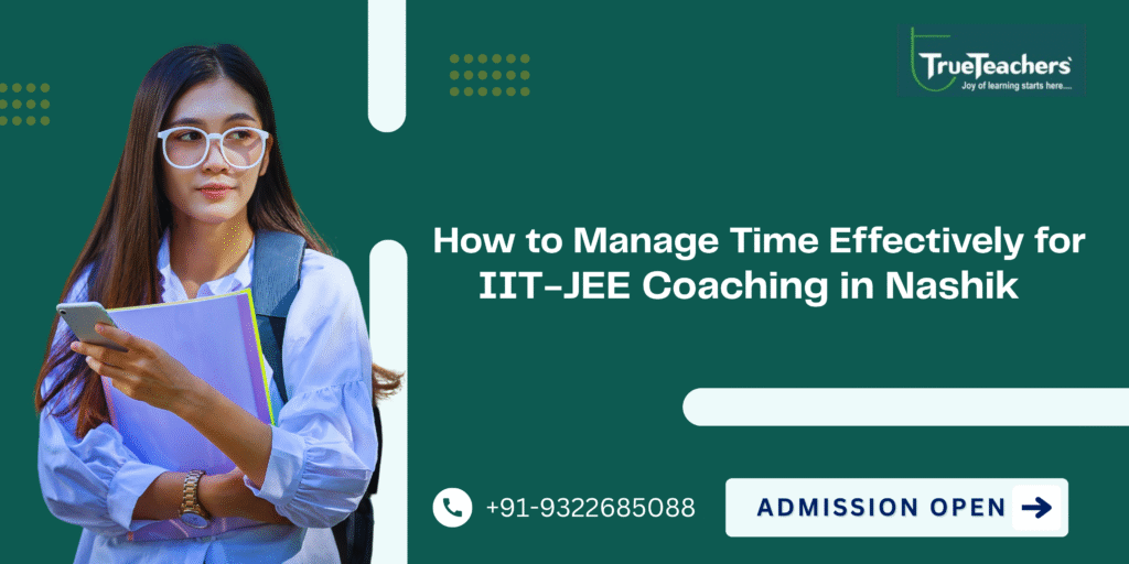 How to Manage Time Effectively for IIT-JEE Coaching in Nashik