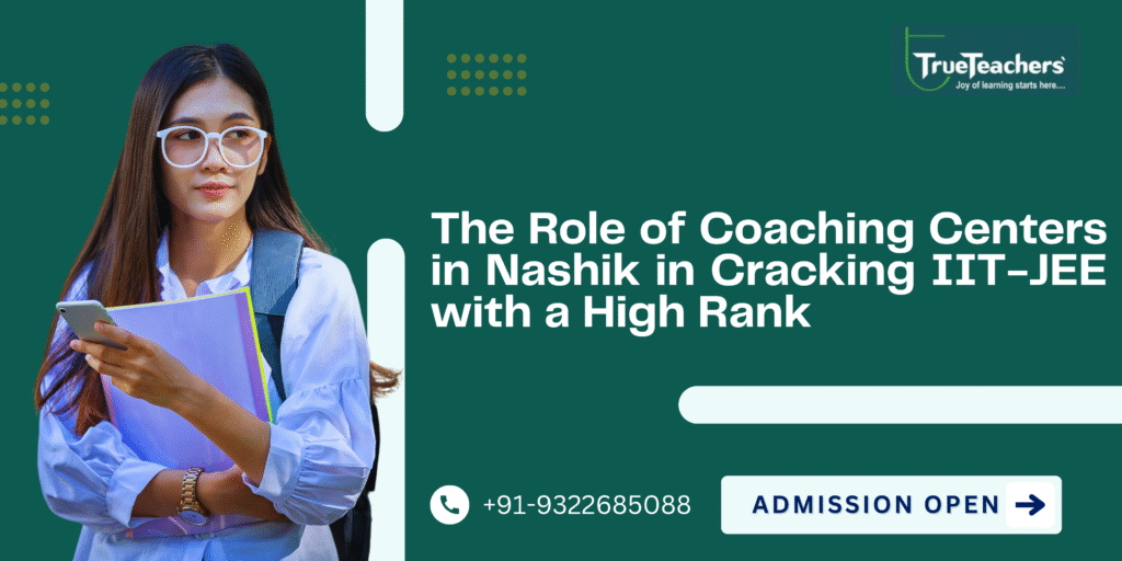 The Role of Coaching Centers in Nashik in Cracking IIT-JEE with a High Rank